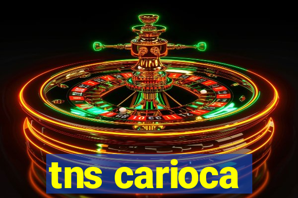 tns carioca